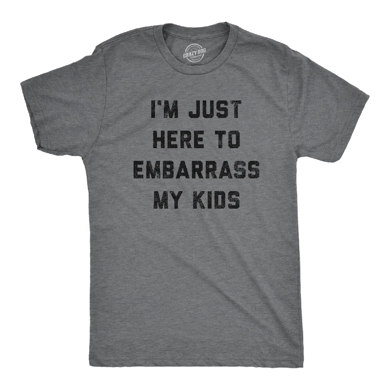 Custom Printed T-Shirts-I'm Just Here To Embarrass My Kids Men's T Shirt