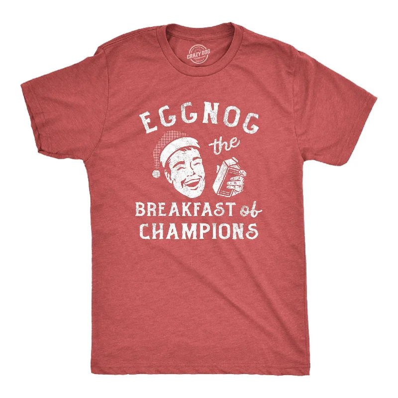 Custom T-Shirts for Cooling Comfort-Eggnog The Breakfast Of Champions Men's T Shirt