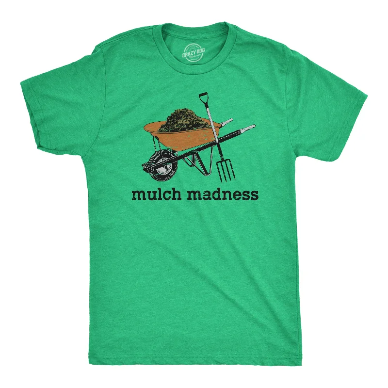 Custom T-Shirts with Funny Text-Mulch Madness Men's T Shirt