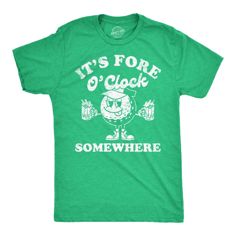 Custom T-Shirts for Layering-Its Fore O Clock Somewhere Men's T Shirt