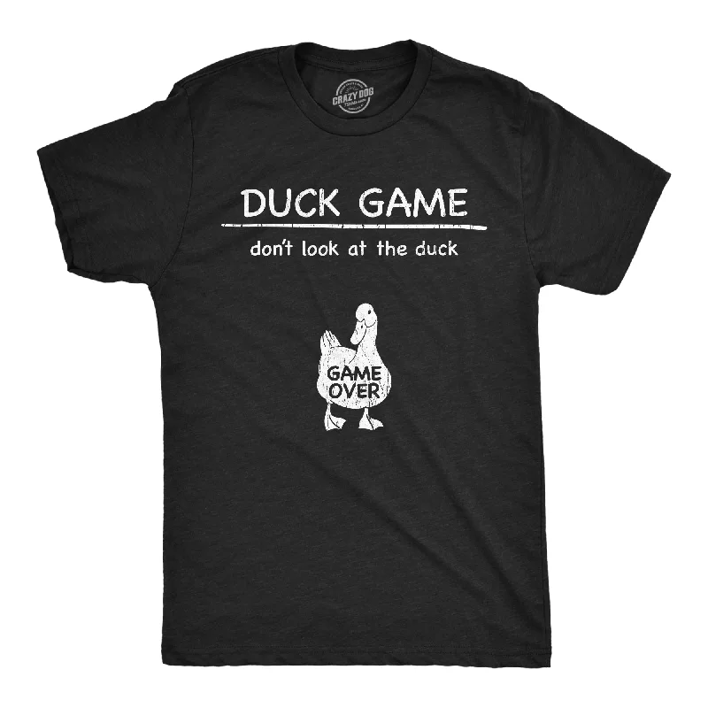 Custom T-Shirts with Stretchy Fabric-Duck Game Dont Look At The Duck Men's T Shirt