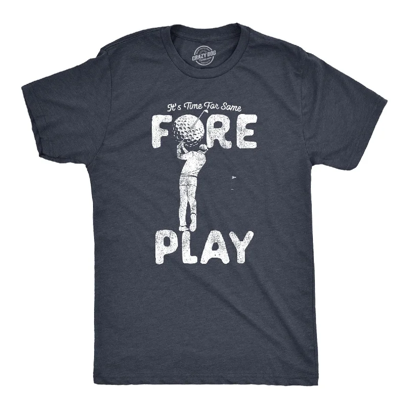 Custom T-Shirts with Custom Patterns-Time For Some Foreplay Men's T Shirt