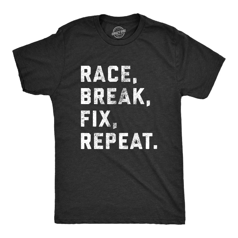 Custom T-Shirts for College Events-Race Break Fix Repeat Men's T Shirt