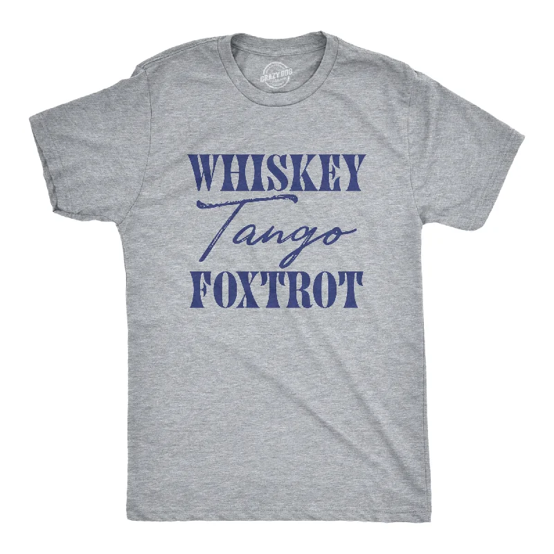 Custom T-Shirts for Holidays-Whiskey Tango Foxtrot Men's T Shirt