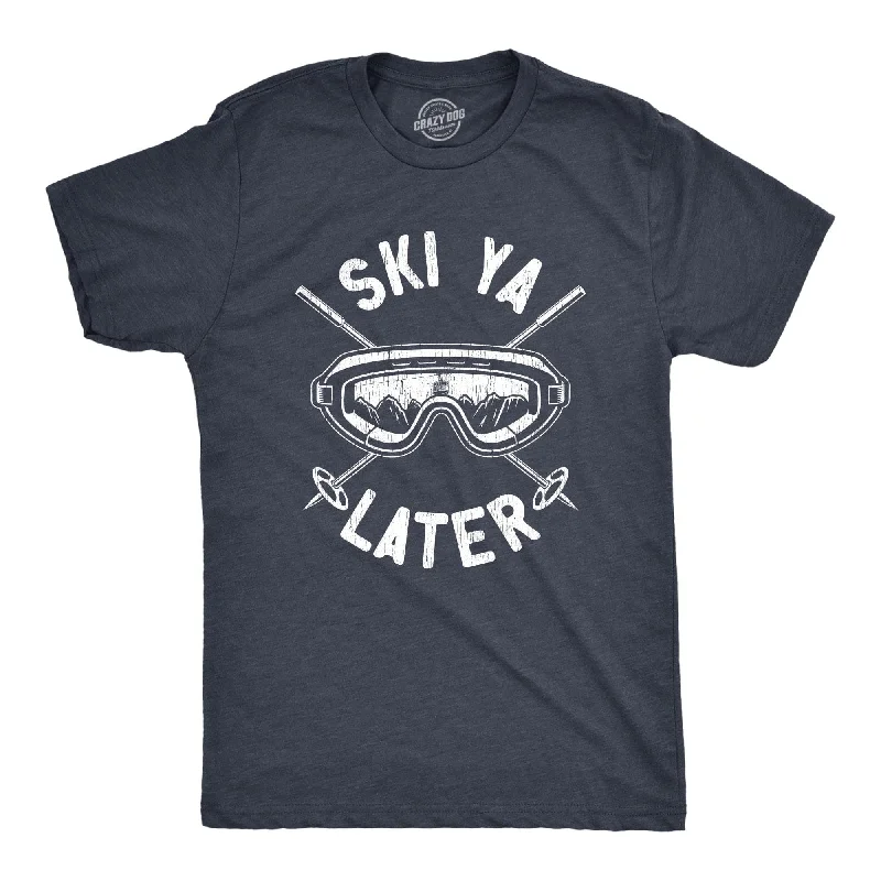 Custom T-Shirts for Class Reunions-Ski Ya Later Men's T Shirt