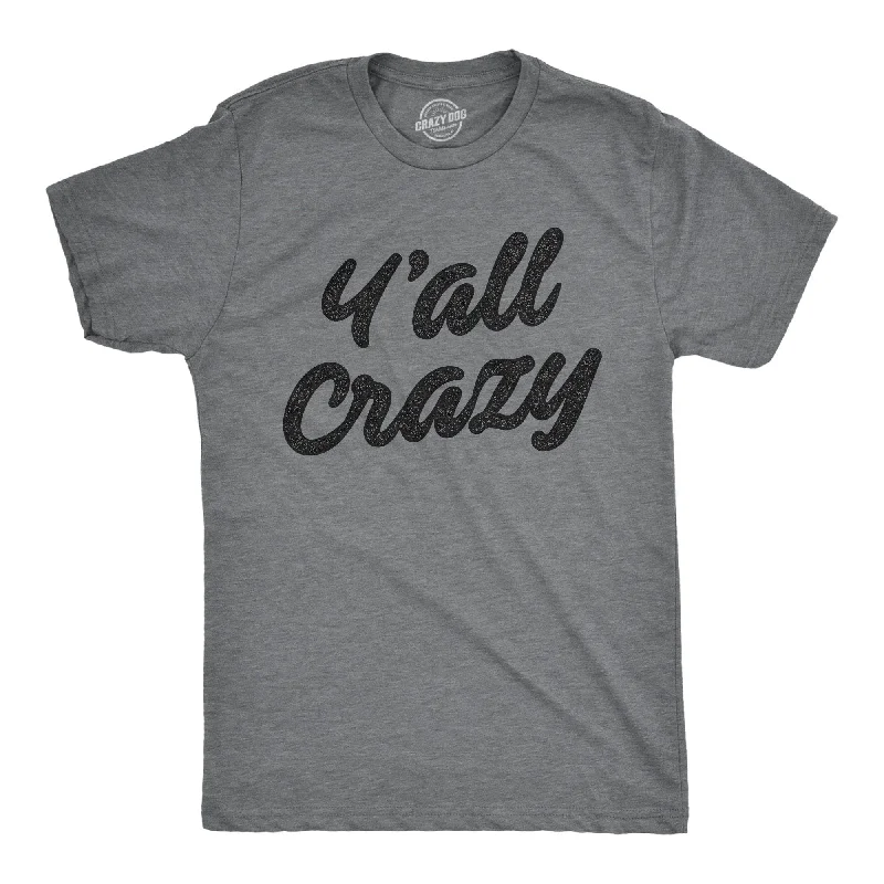 Custom T-Shirts for Sports Fans-Y'all Crazy Men's T Shirt