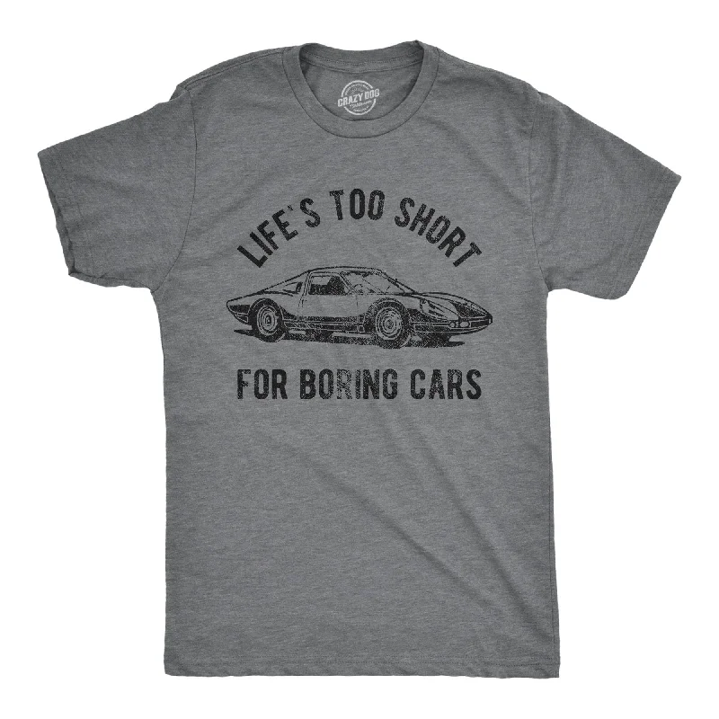 Custom T-Shirts for Athletic Fit-Life's Too Short For Boring Cars Men's T Shirt