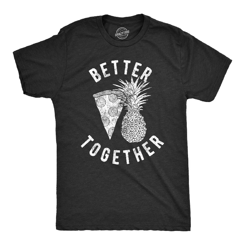 Custom T-Shirts with Iron-On Designs-Better Together Men's T Shirt