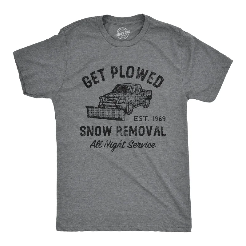 Custom T-Shirts for CrossFit Training-Get Plowed Snow Removal Men's T Shirt