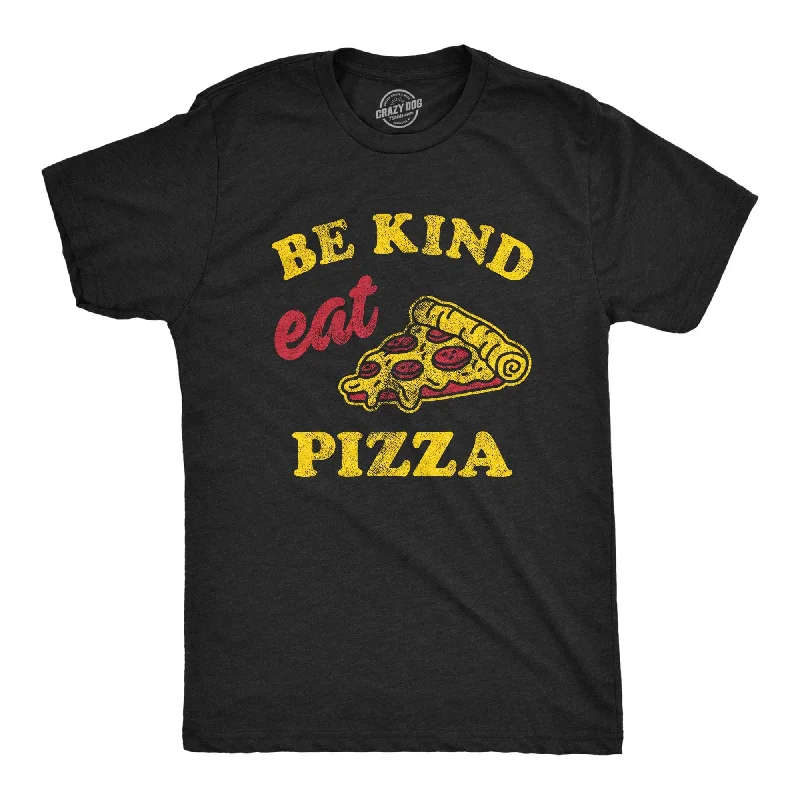 Custom T-Shirts for Graduations-Be Kind Eat Pizza Men's T Shirt