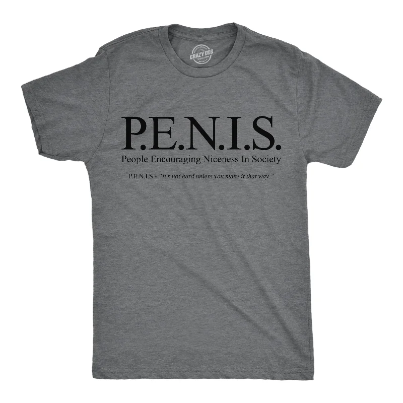 Custom T-Shirts for Slim Fit-PENIS People Encouraging Niceness In Society Men's T Shirt