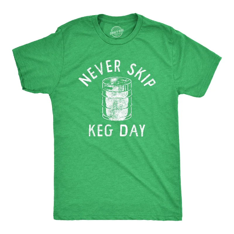 Custom T-Shirts for Charity Events-Never Skip Keg Day Men's T Shirt