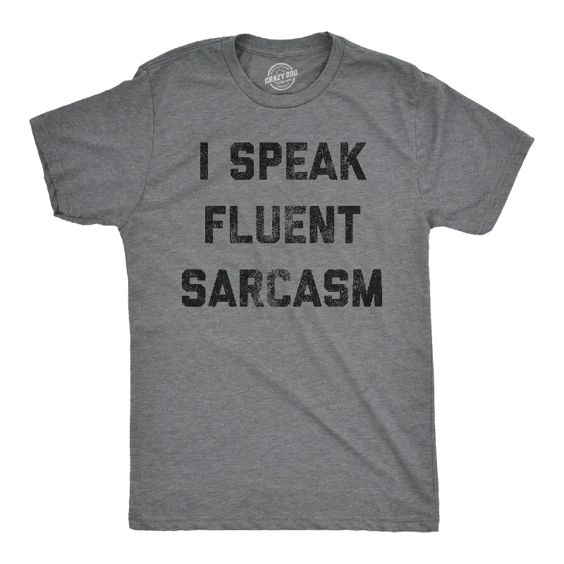 Custom T-Shirts with TV Show References-I Speak Fluent Sarcasm Men's T Shirt