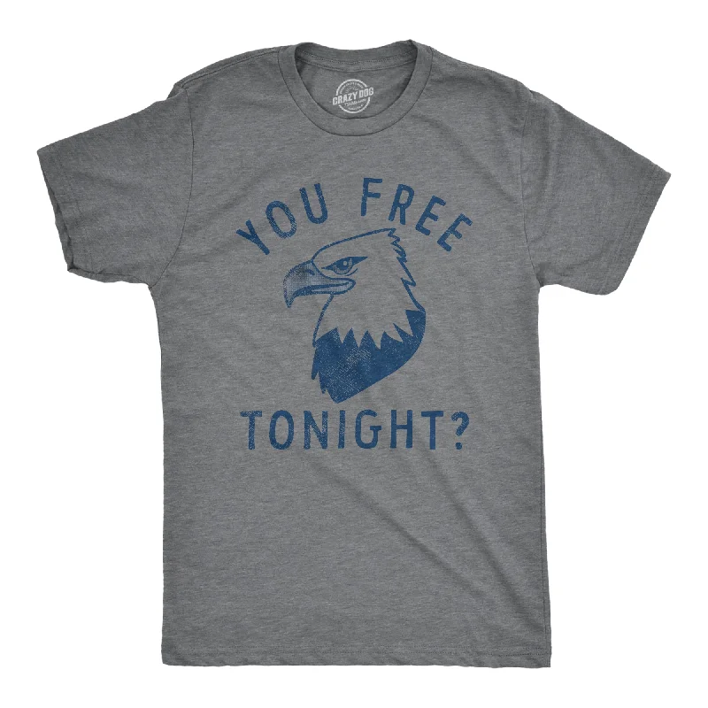 Custom T-Shirts for Branding-You Free Tonight Men's T Shirt