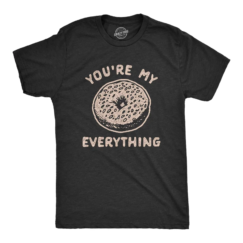 Custom T-Shirts for Sports Events-You're My Everything Bagel Men's T Shirt