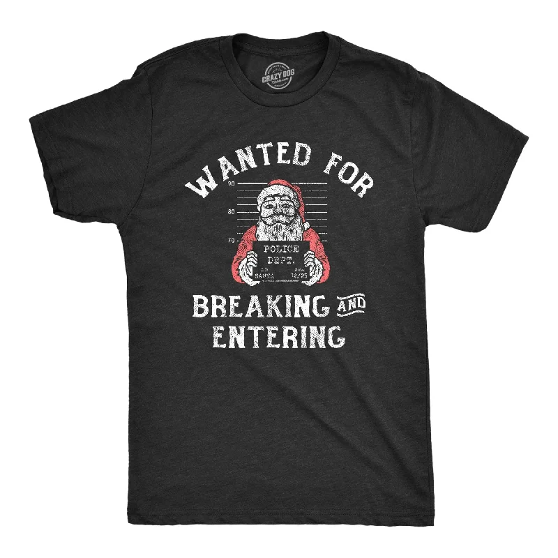 Custom T-Shirts for Family Reunions-Wanted For Breaking And Entering Men's T Shirt