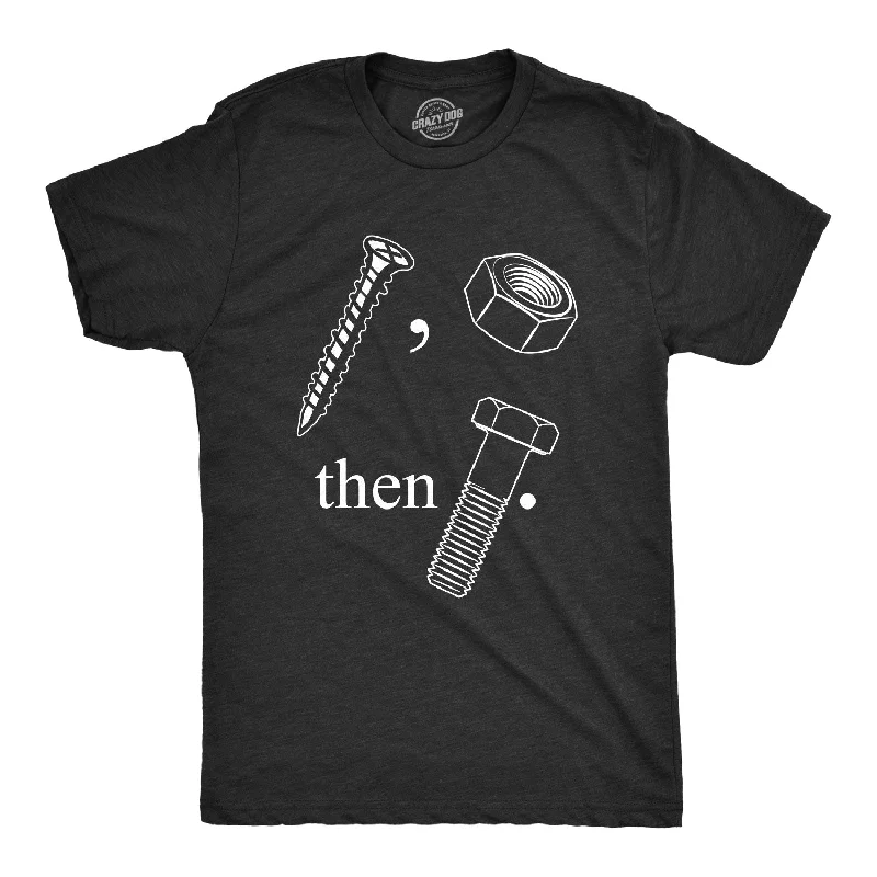 Custom T-Shirts with Minimalist Design-Screw Nut Then Bolt Tshirt Men's T Shirt