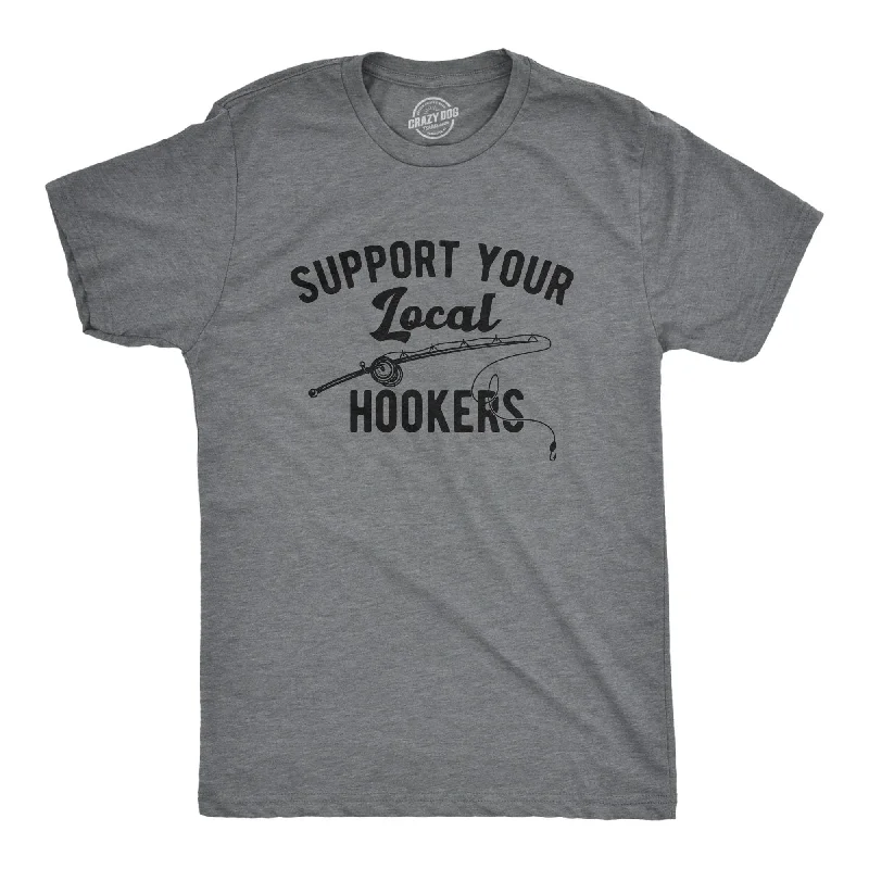 Custom T-Shirts for Bachelor Parties-Support Your Local Hookers Men's T Shirt