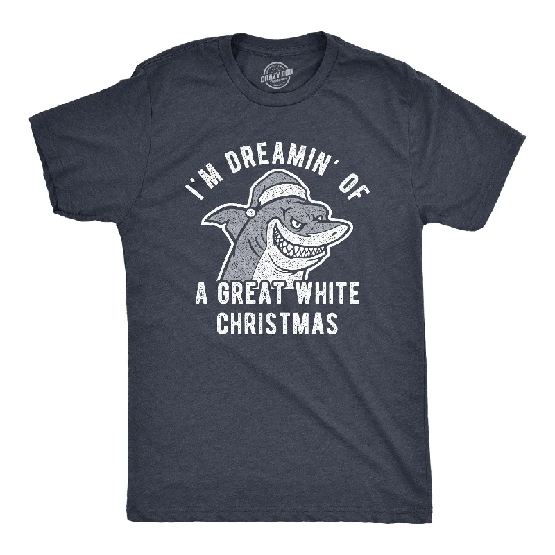 Custom T-Shirts for Soccer Fans-I'm Dreamin Of A Great White Christmas Men's T Shirt