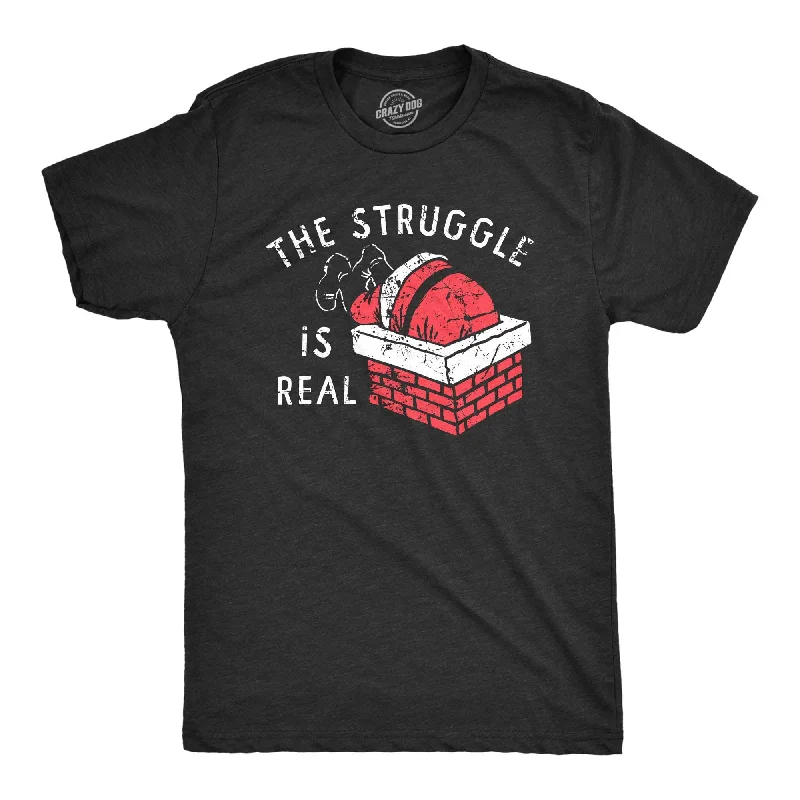 Custom T-Shirts for Powerlifting-The Struggle Is Real Men's T Shirt