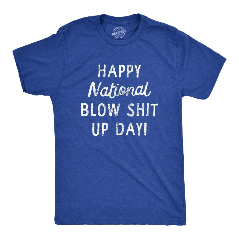 Custom T-Shirts for Football Fans-Happy National Blow Shit Up Day Men's T Shirt